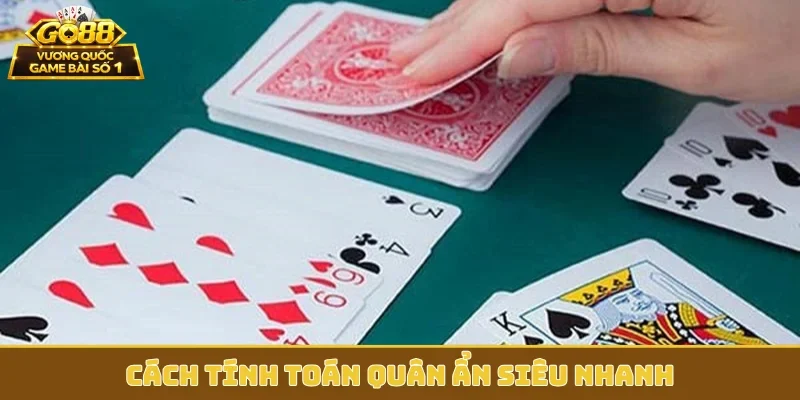 Cách tính toán quân ẩn siêu nhanh