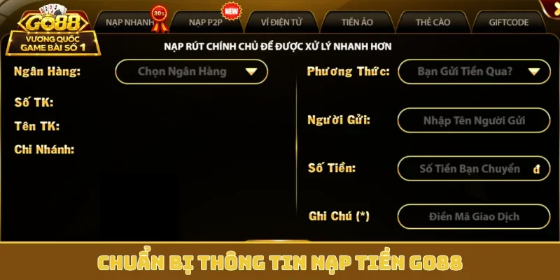 Chuẩn bị thông tin nạp tiền GO88