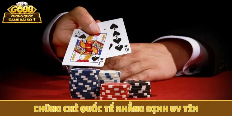 Chứng chỉ quốc tế khẳng định uy tín