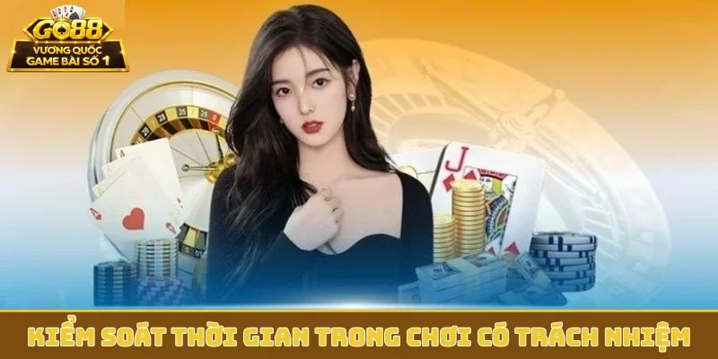 Kiểm soát thời gian trong chơi có trách nhiệm