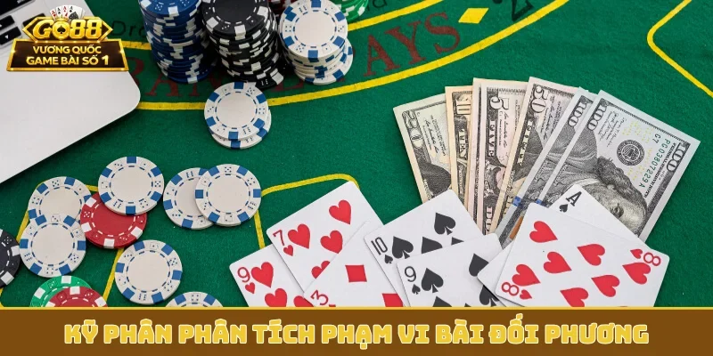 Kỹ phân phân tích phạm vi bài đối phương
