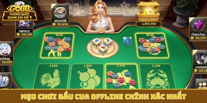 Mẹo chơi bầu cua offline chính xác nhất