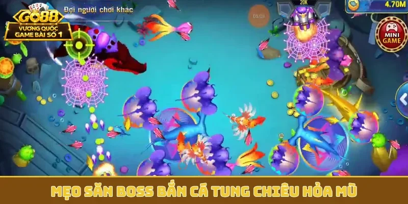 Mẹo săn Boss bắn cá tung chiêu hỏa mù