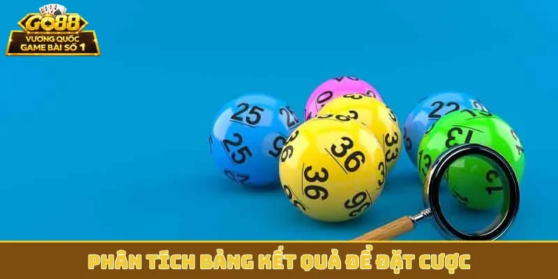 Phân tích bảng kết quả để đặt cược