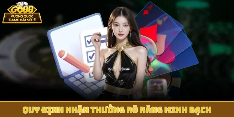 Quy định nhận thưởng rõ ràng minh bạch