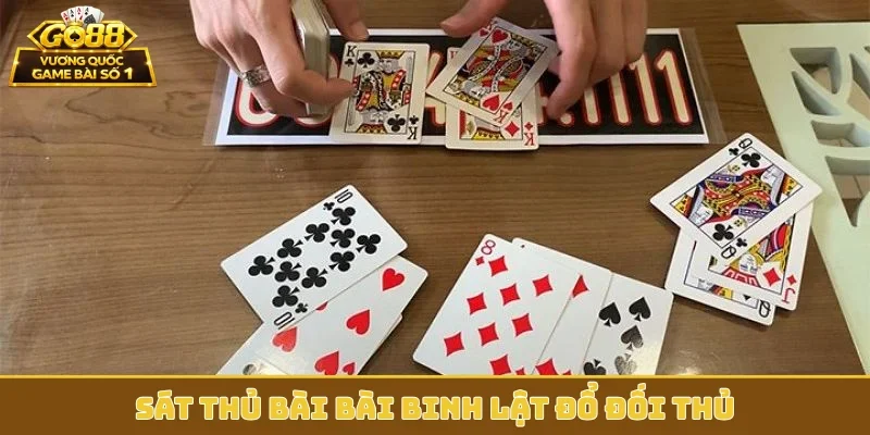 Sát thủ bài bài Binh lật đổ đối thủ