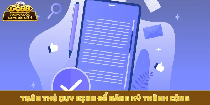 Tuân thủ quy định để đăng ký thành công